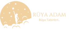 Rüya Tabirleri, İslami Rüya Tabirleri, Dini Rüya Tabiri